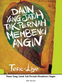 Image of Daun Yang Jatuh Tak Pernah Membenci Angin