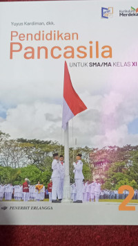 Image of Pendidikan Pancasila 2 UNTUK SMA/MA KELAS XI Kurikulum merdeka