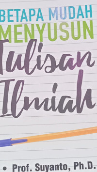 Image of BETAPA MUDAH MENYUSUN TULISAN ILMIAH