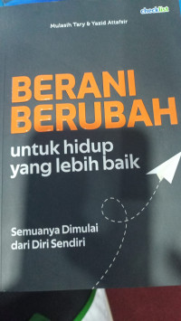 Image of BERANI BERUBAH untuk hidup yang lebih baik