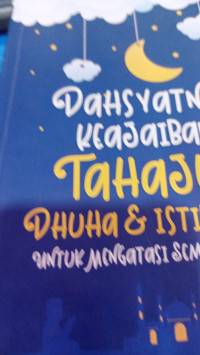 Image of Dahsyatnya Keajaiban Tahajud, Dhuha & Istikharah Untuk Mengatasi Semua Masalah