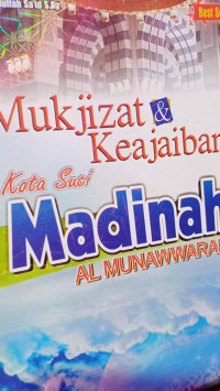Image of Mukjizat & Keajaiban kota Suci Madinah AL MUNAWARAH