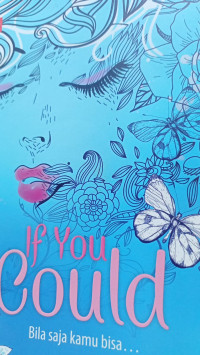 Image of IF YOU COULD Bila saja kamu bisa.......