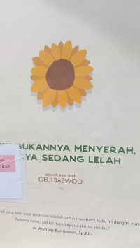 Image of AKU BUKANNYA MENYERAH HANYA SEDANG LELAH