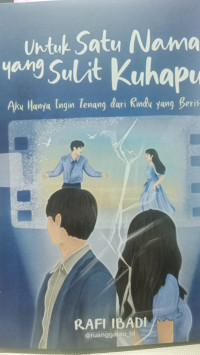 Image of Untuk Satu Nama Yang Sulit Kuhapus