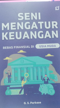 Image of SENI MENGATUR KEUANGAN  BEBAS FINANSIAL DI USIA MUDA