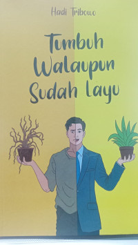 Image of Tumbuh Walaupun Sudah Layu