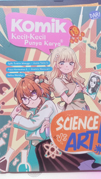 Image of KOMIK KECIL-KECIL PUNYA KARYA  ; SCIENCE VS ART