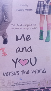 Image of Me and You versua the world ; cinta itu tak mengenal usia tapi cinta itu mengenal rasa