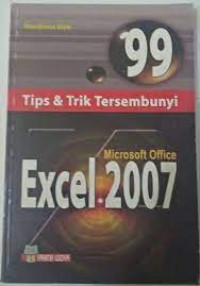 Image of 99 Tips dan Trik Tersembunyi Microsoft Office Excel 2007