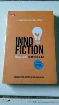 Image of Inno-fiction: berani gagal dalam berkreasi