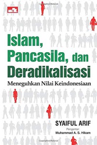 Image of Islam, Pancasila Dan Deradikalisasi :Meneguhkan Nilai Keindonesiaan