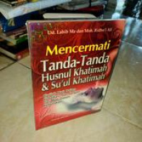 Image of Mencermati tanda-tanda husnul khatimah&su`ul khatimah