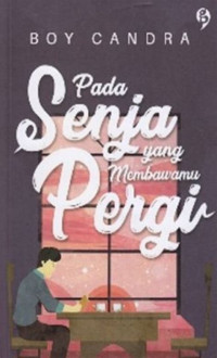 Image of Pada senja yang membawamu pergi