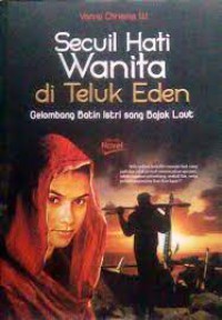 Image of Secuil Hati Wanita di Teluk Eden :Gelombang Batin Istri sang Bajak Laut