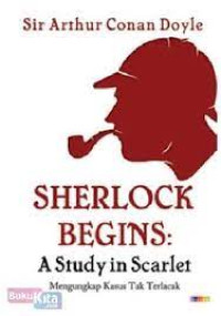 Image of SHERLOCK BEGINS :A Study In Scarlet mengungkap Kasus Tak Terlacak