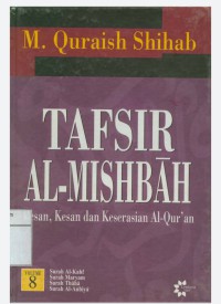 Image of Tafsir Al-Mishbah: pesan,kesan dan keserasian Al-Qur`an vol 8
