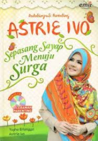 Image of Astrie Ivo : Sepasang Sayap Menuju Surga